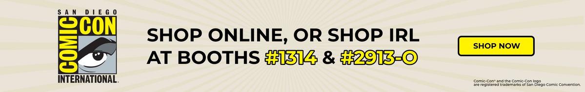 San Diego Comic Collection - Shop online or in-person at booths #1314 and #2913-O