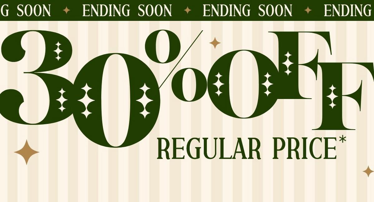 Shop 30% Off Regular price. Shop Now