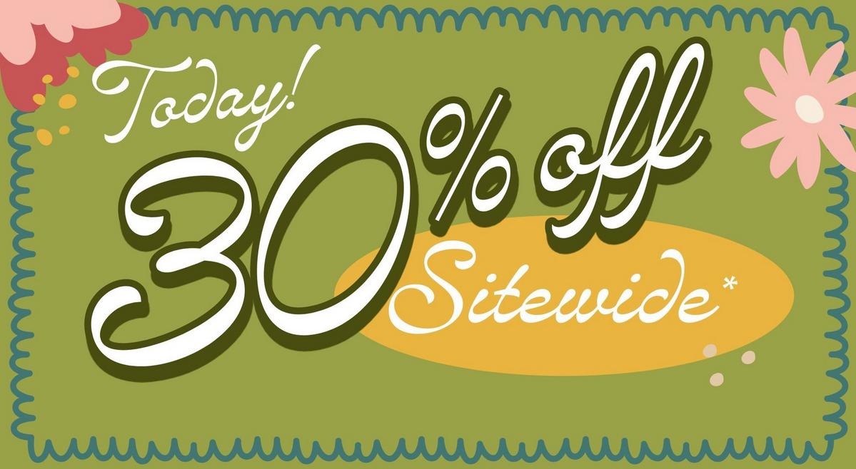 Today! 30% Off Sitewide. Shop now