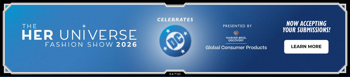 Her Universe Fashion Show 2026 celebrates DC Comics. Presented by Warner Bros. Discovery. Now accepting your submissions! Learn more