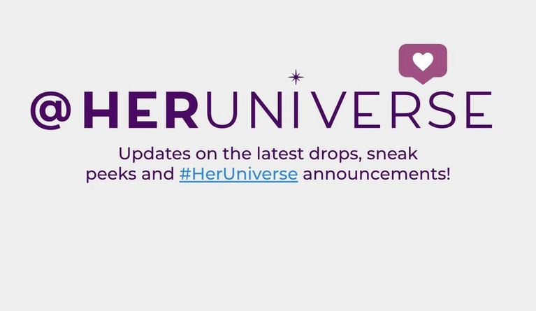 @HERUNIVERSE text with a heart icon and message about updates and #HerUniverse announcements. Follow us.