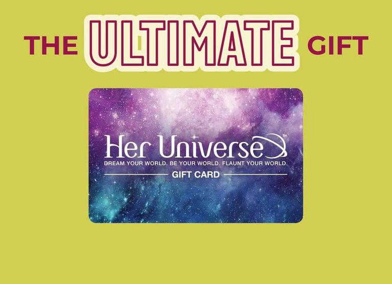 Her Universe gift card with a galaxy design and “THE ULTIMATE GIFT” text. Shop gift cards.
