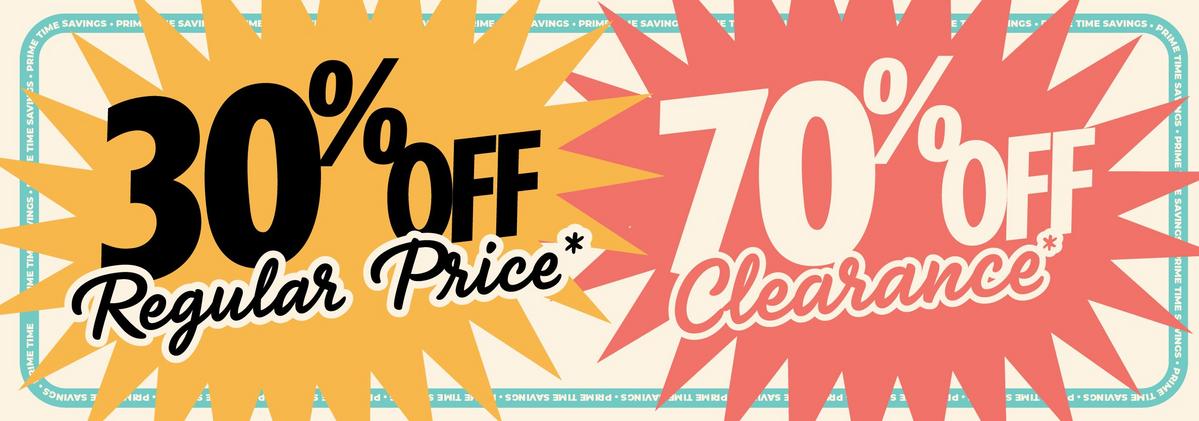 30% Off regular price and 70% Off clearance. Shop now