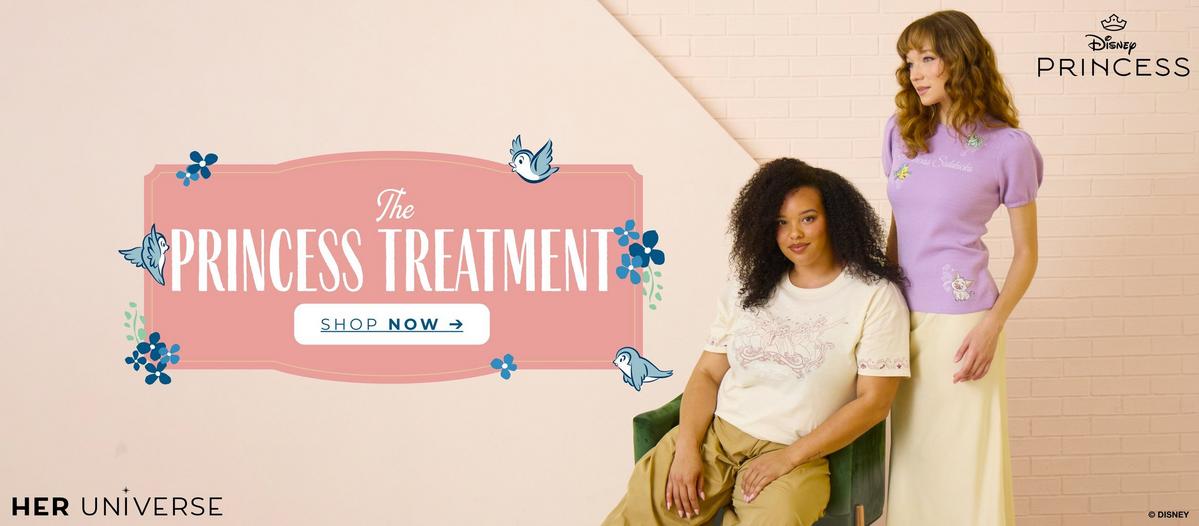 The princess treatment. Shop now