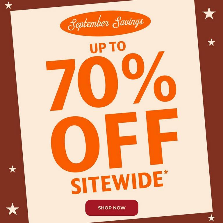 September Savings promo: up to 70% off sitewide. Shop now.