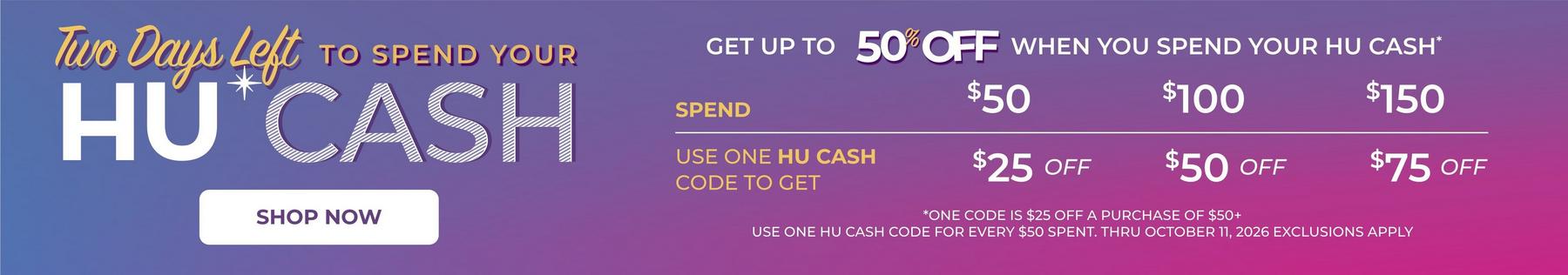 HU Cash promo banner with “Shop Now” and savings details for $50, $100, and $150 spend. Shop by license.