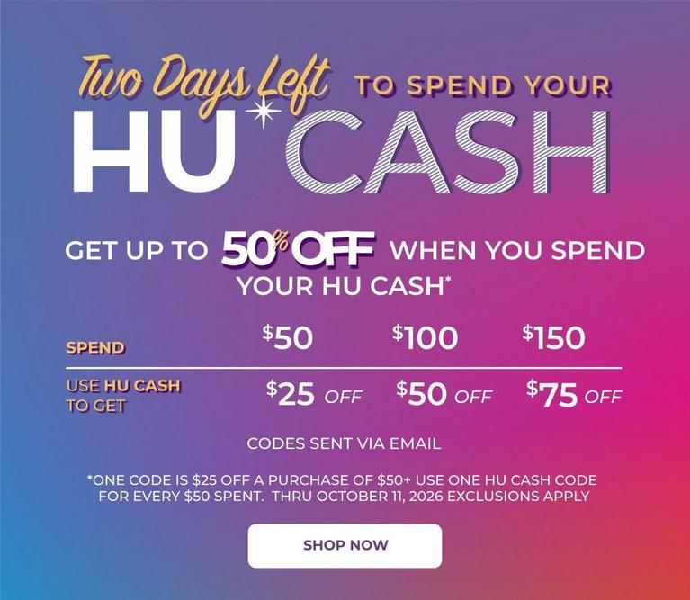Promo graphic: “Two Days Left” to spend Hu Cash and get up to 50% off, with spend tiers. Shop by license.