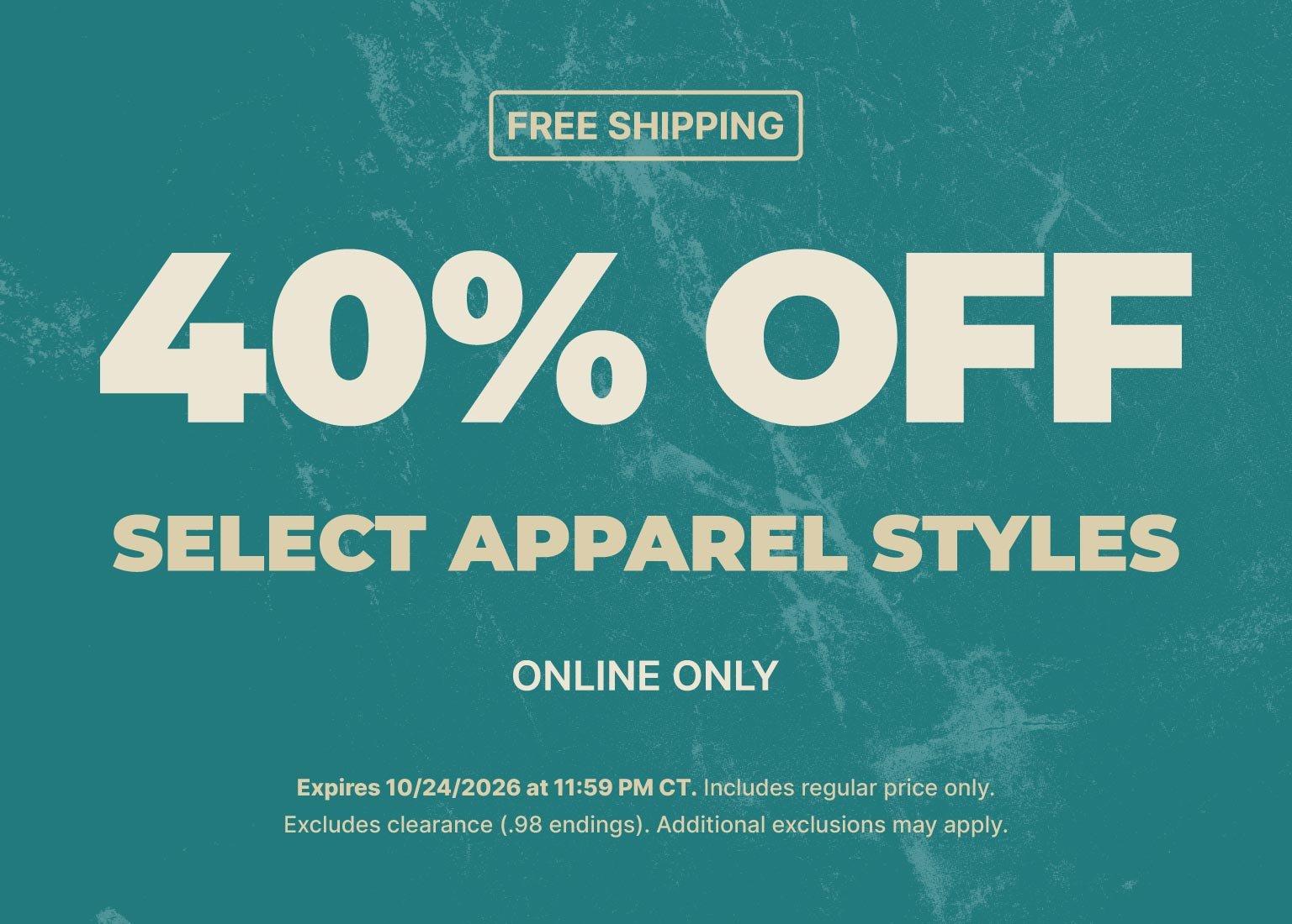 40% off select apparel styles online only with free shipping. Offer expires October 24, 2026.
