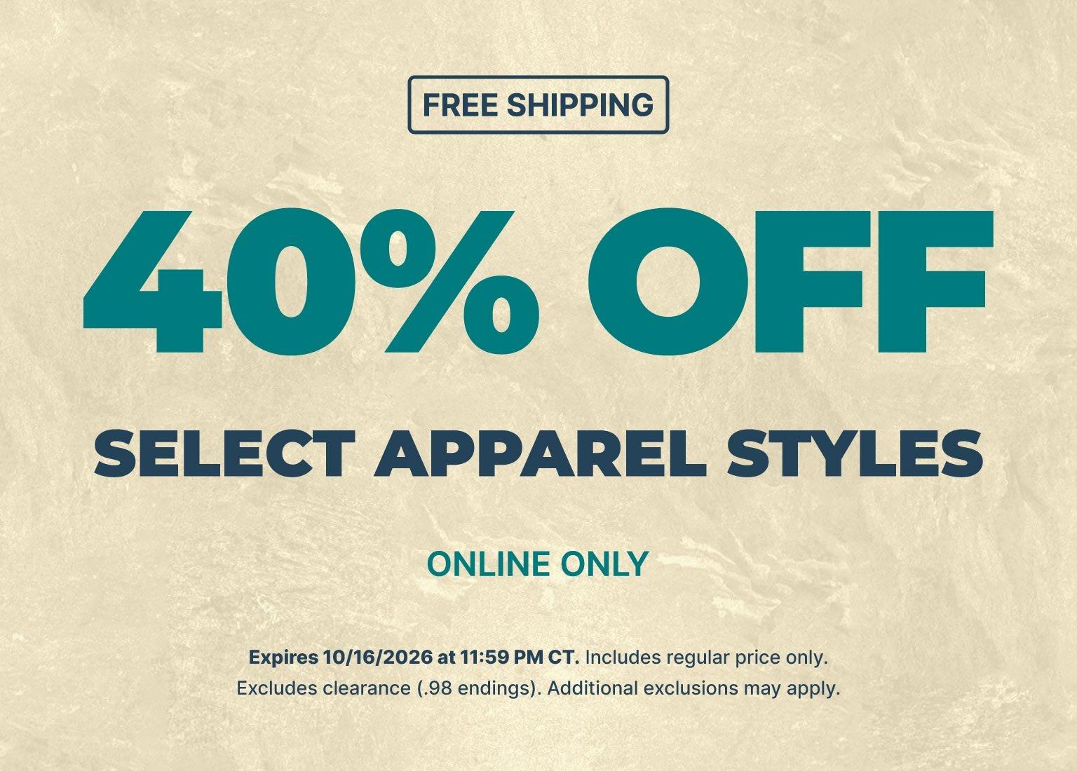 40% off select apparel styles online only with free shipping. Offer expires October 16, 2026.