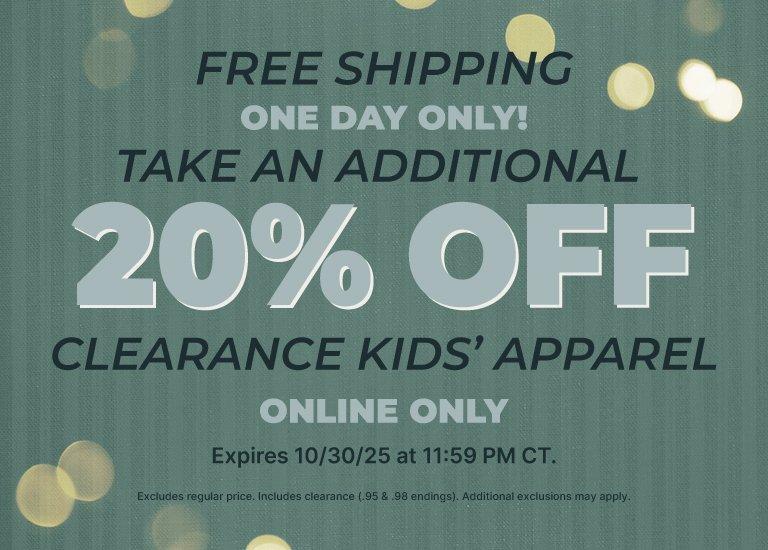 The image is a promotional banner for an additional 20% off Clearance Kids' Apparel, with Free Shipping, and is Online Only for One Day Only, expiring 10/30/25 at 11:59 PM CT.