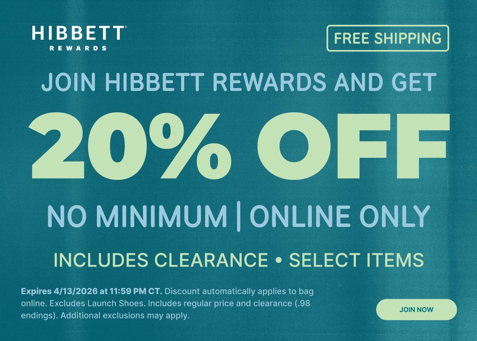 Hibbett Rewards promotional mobile banner on a teal background. The text reads "JOIN HIBBETT REWARDS AND GET 20% OFF" in light green. Subtext includes "NO MINIMUM | ONLINE ONLY" and "INCLUDES CLEARANCE • SELECT ITEMS." A "FREE SHIPPING" badge is in the top right, and a "JOIN NOW" button is at the bottom right. Fine print notes the offer expires 4/13/2026 and excludes launch shoes.
