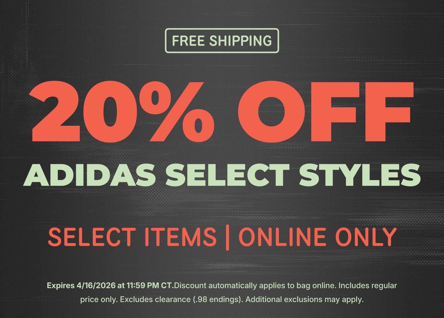 A promotional banner on a dark, textured gray background featuring 'FREE SHIPPING' in a light green box at the top. Large coral-colored text reads '20% OFF,' followed by 'ADIDAS SELECT STYLES' in light green and 'SELECT ITEMS | ONLINE ONLY' in coral. Fine print at the bottom states the offer expires 4/16/2026 at 11:59 PM CT and includes regular price items only.