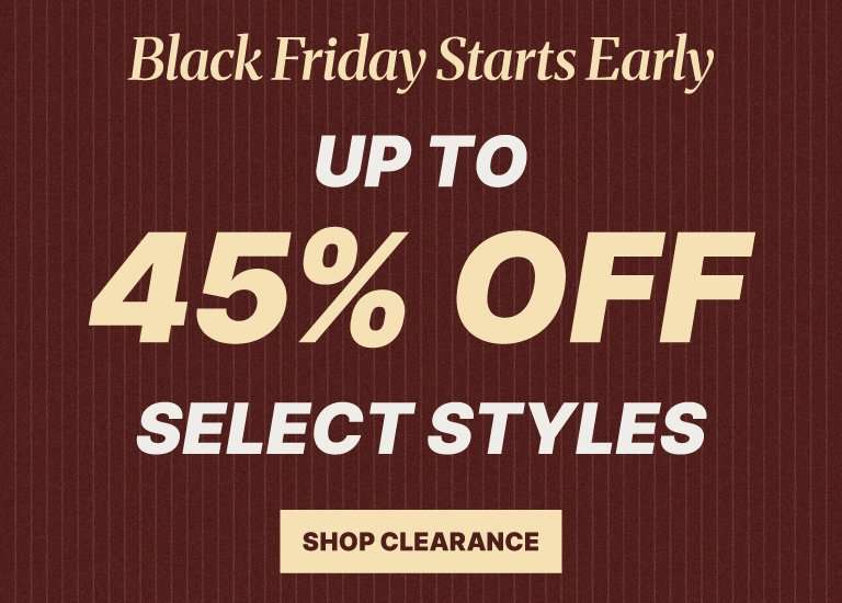 Black Friday Starts Early: Up to 45% Off Select Styles. The image has a Shop Clearance button at the bottom.