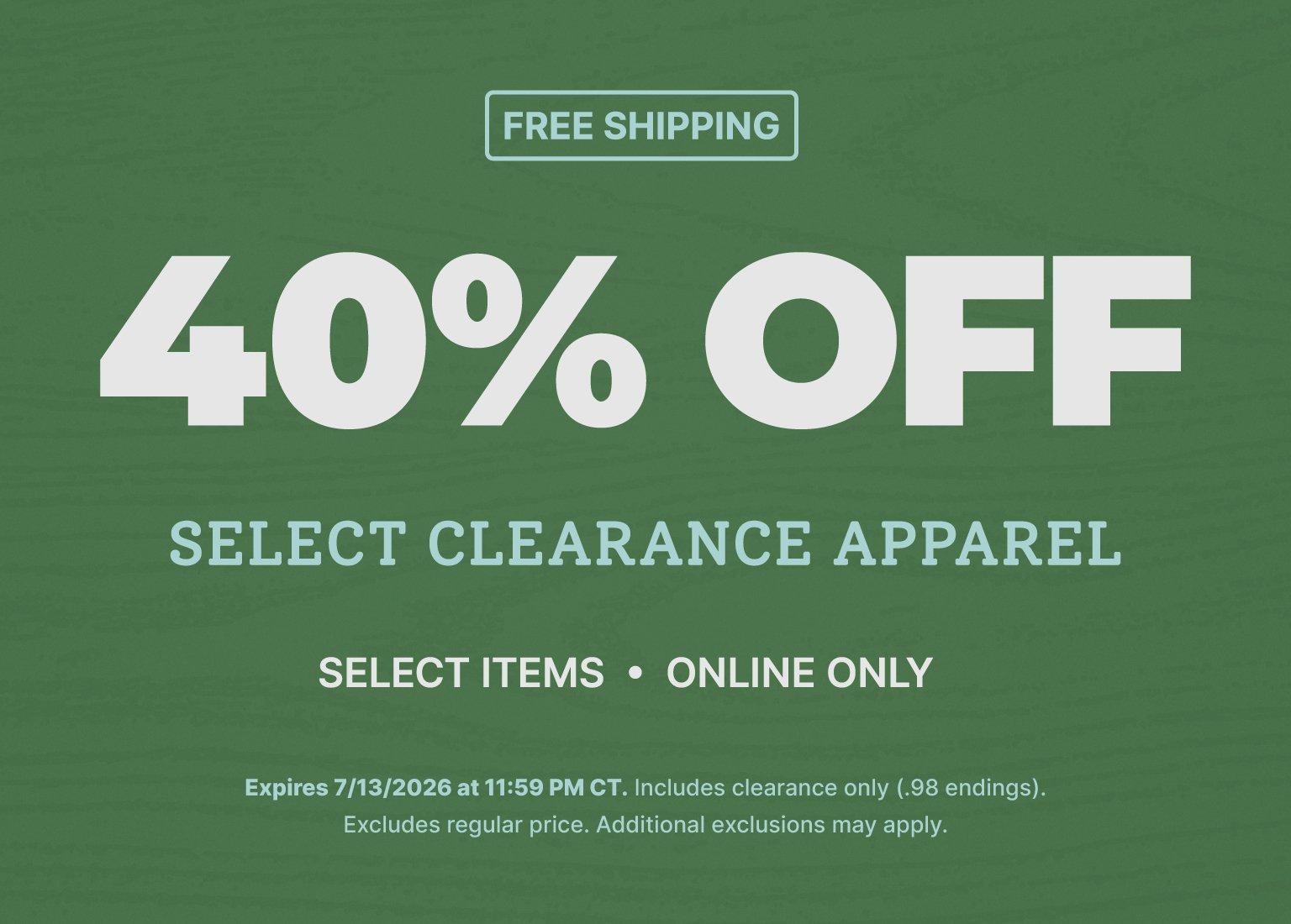 Promotional sale graphic advertising 40% off select clearance apparel. The offer includes free shipping on select items and is available online only. Additional details note that the promotion applies to eligible clearance merchandise and exclusions may apply.