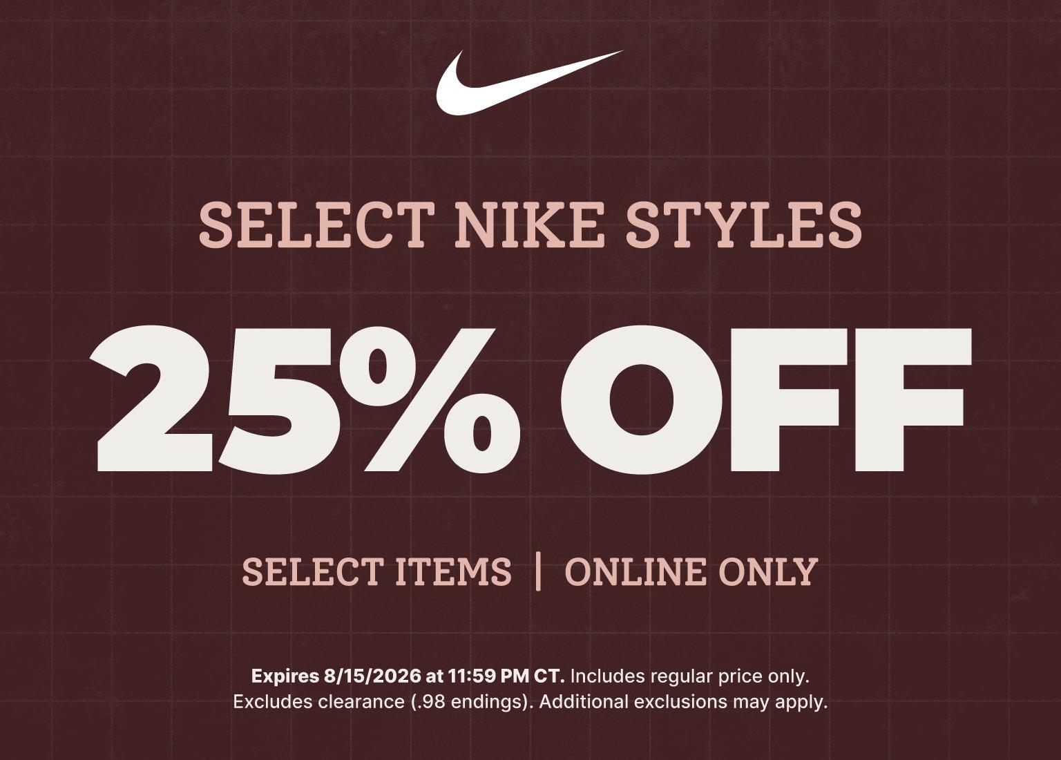 Nike Select Styles promotion featuring 25% off select items online only through August 15, 2026.