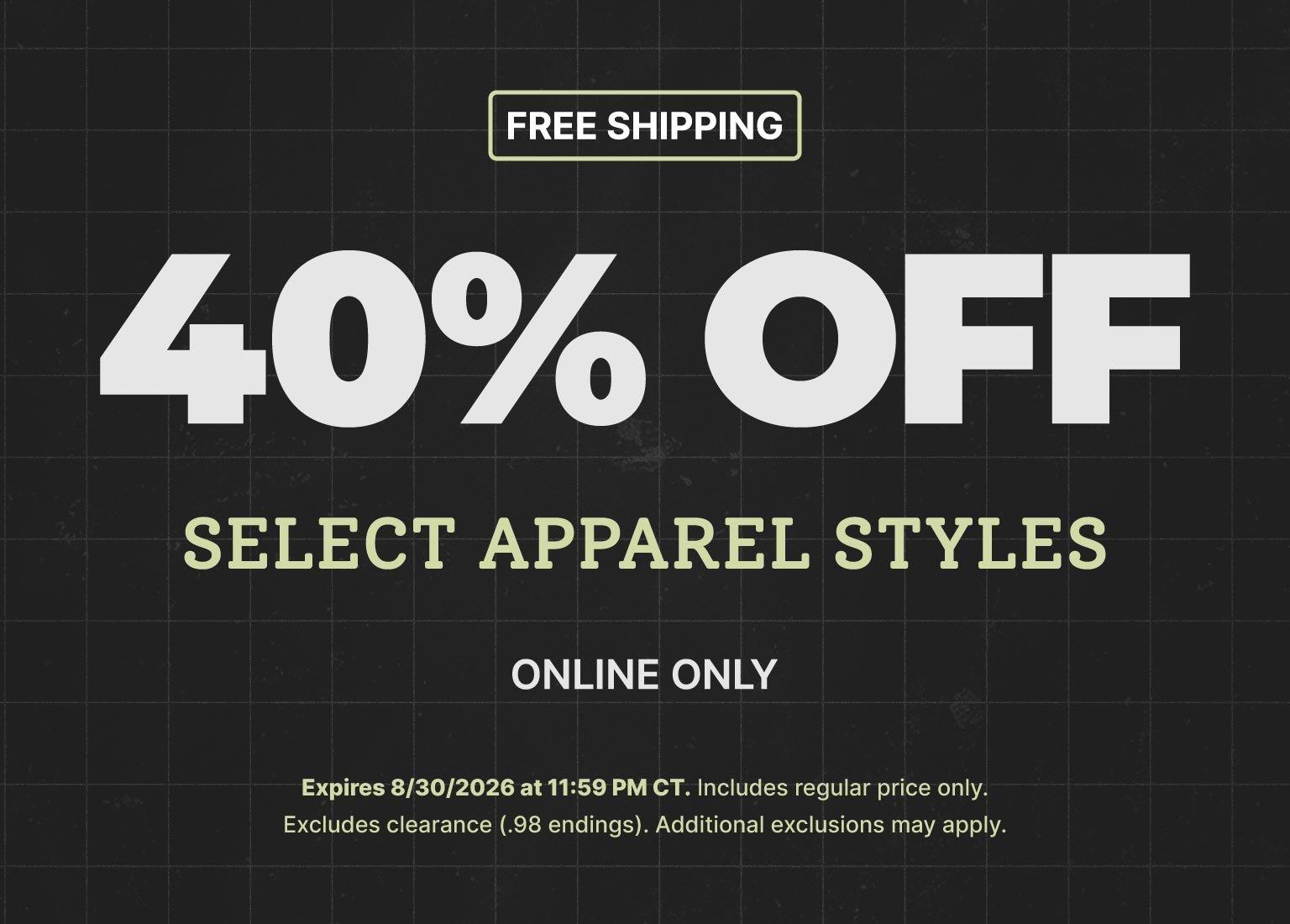 40% off select apparel styles with free shipping, online only offer through August 30, 2026.