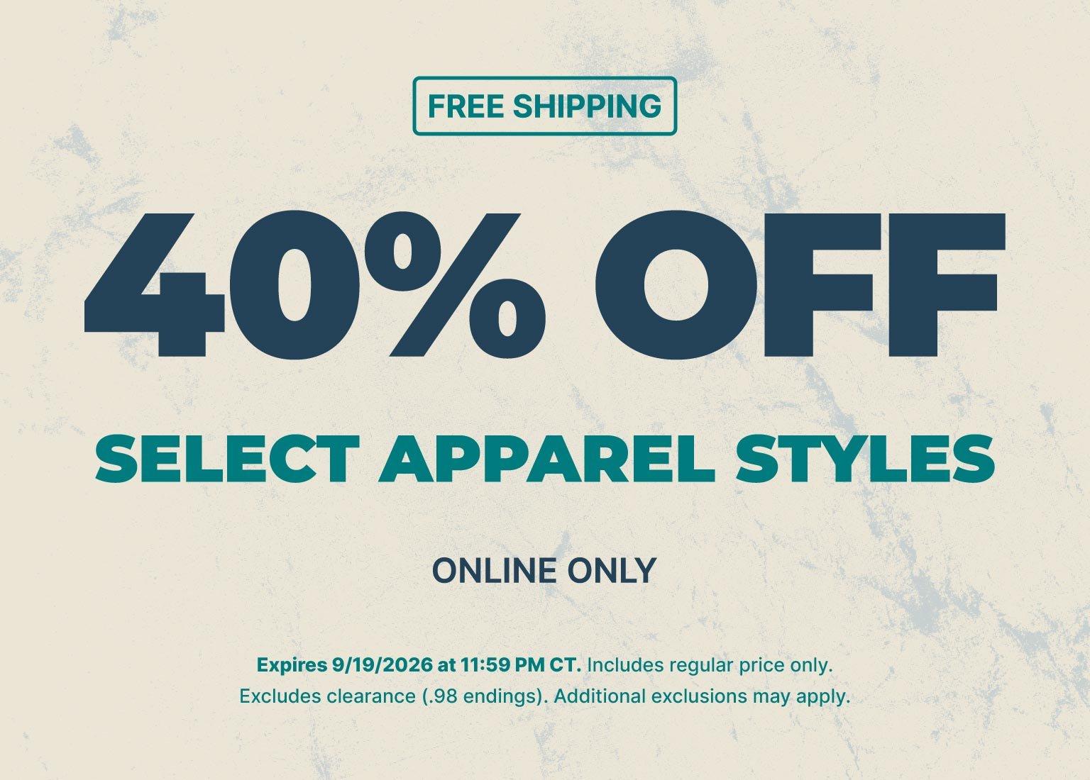 40% off select apparel styles with free shipping, online only.