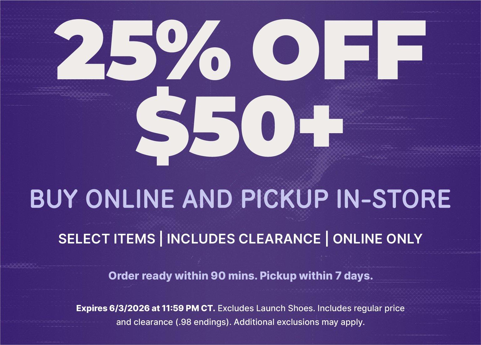 Promotional banner: 25% off $50 or more for buy online and pickup in-store orders. Valid on select items, including clearance.
