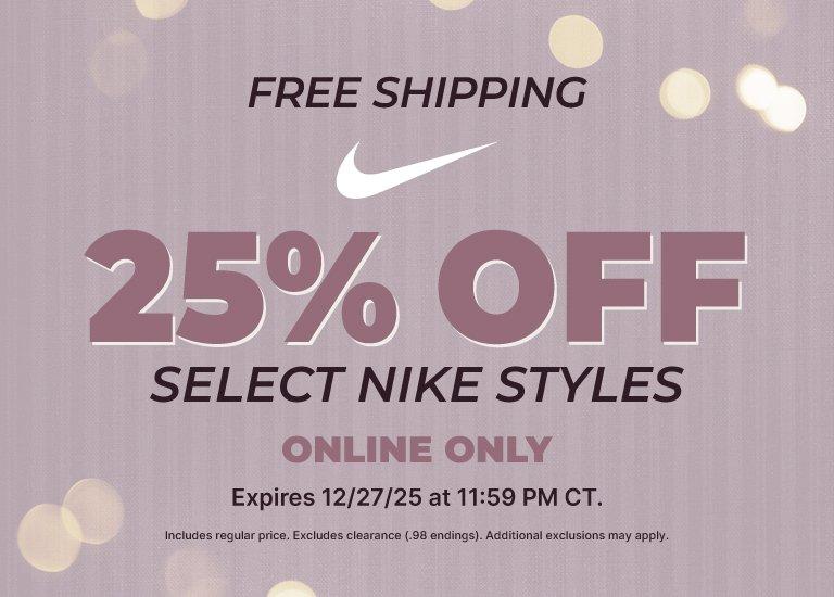 25% off select Nike styles, plus free shipping, online only. Expires 12/27/25 at 11:59 PM CT.