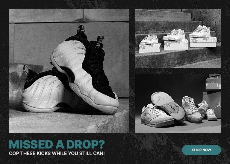 Missed a Drop? Cop These Kick's While You Still Can. A collage of five black and white images featuring various sneakers.