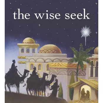 The Wise Seek