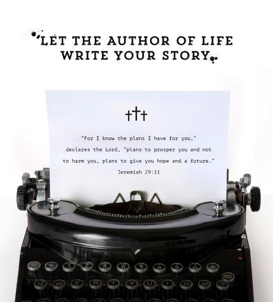 Let the Author of Life Write Your Story