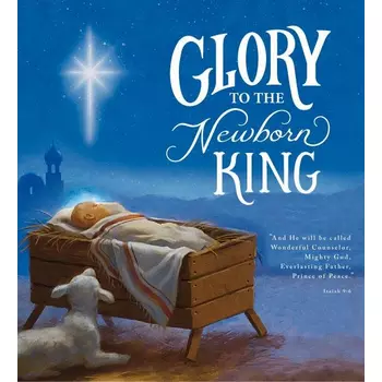 Glory to the Newborn King