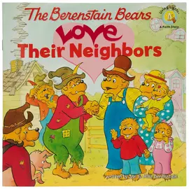 The Berenstain Bears Love Their Neighbors