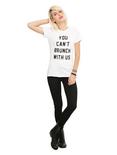 You Can't Brunch With Us Girls T-Shirt, , alternate
