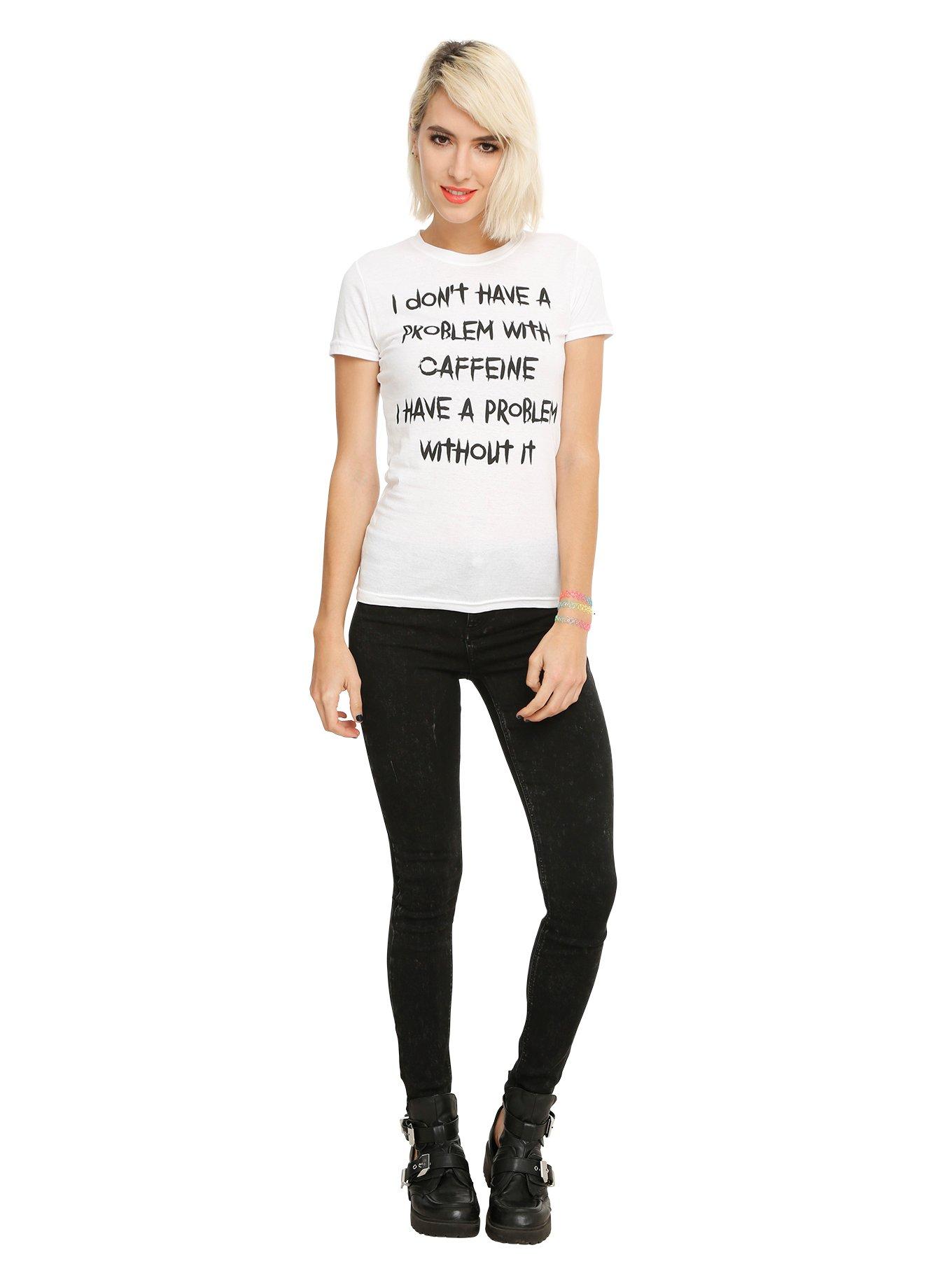 Don't Have A Caffeine Problem Girls T-Shirt, , alternate