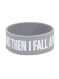 Every Now And Then I Fall Apart Rubber Bracelet, , alternate