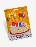 It’s All Over Birthday Candles, , alternate