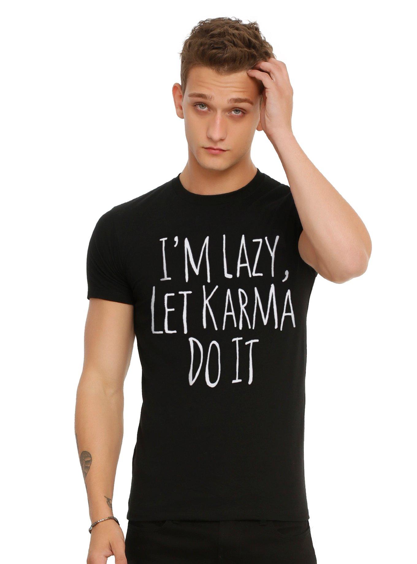 I'm Lazy Karma T-Shirt, , alternate