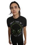 Alien Don't Take Me T-Shirt, , alternate