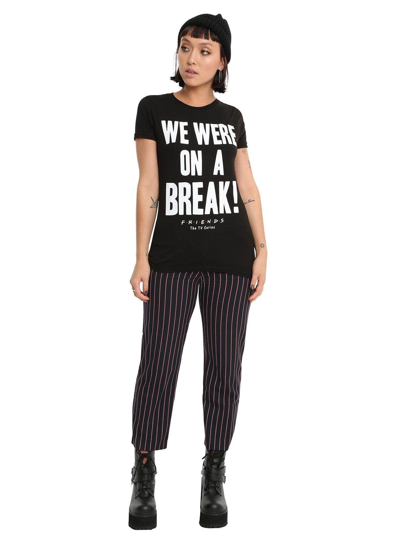 Friends We Were On A Break Girls T-Shirt, , alternate