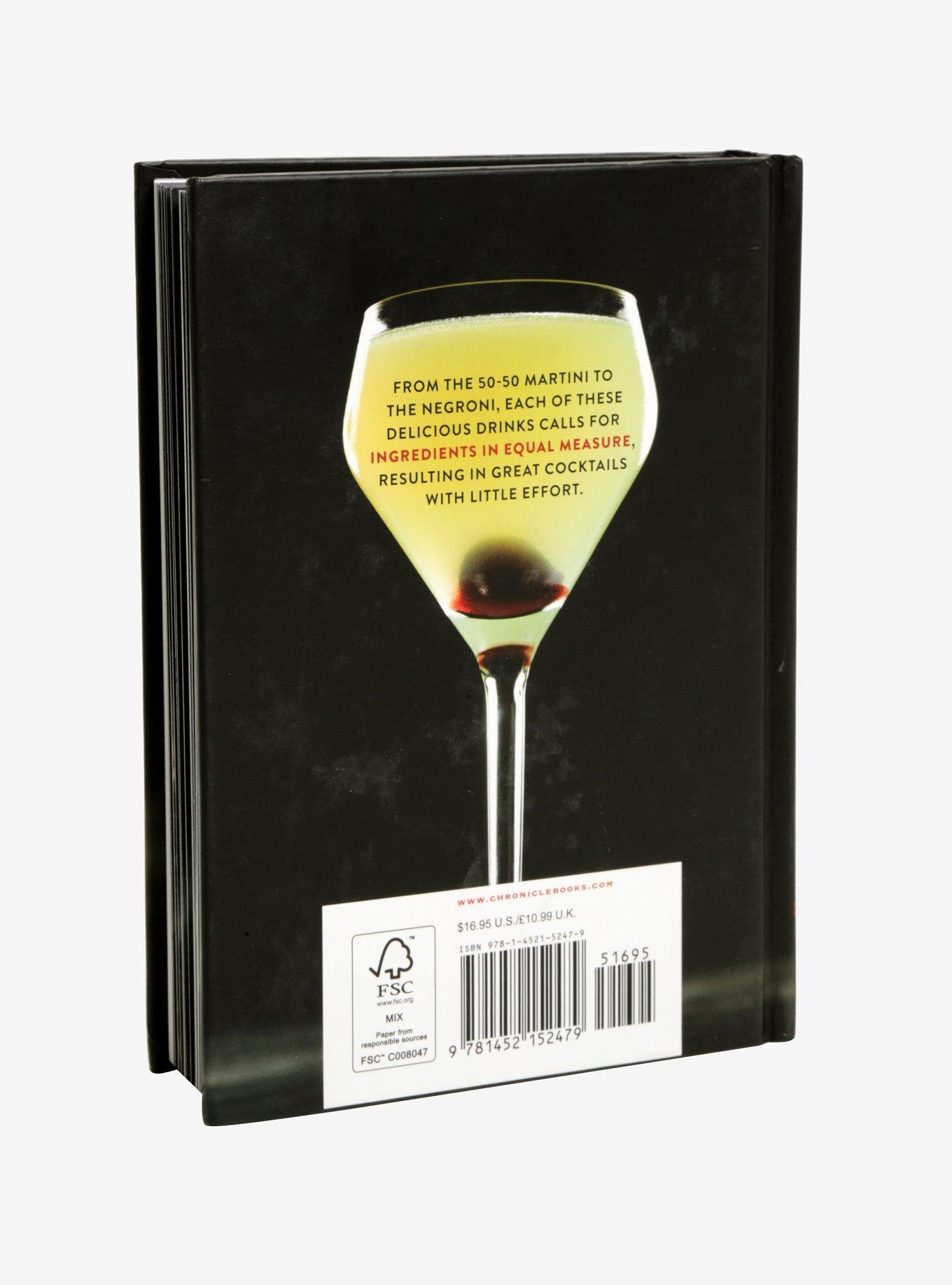 Shake. Stir. Sip.: More than 50 Effortless Cocktails Made In Equal Parts Book, , alternate