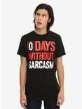 Zero Days Without Sarcasm T-Shirt, , alternate