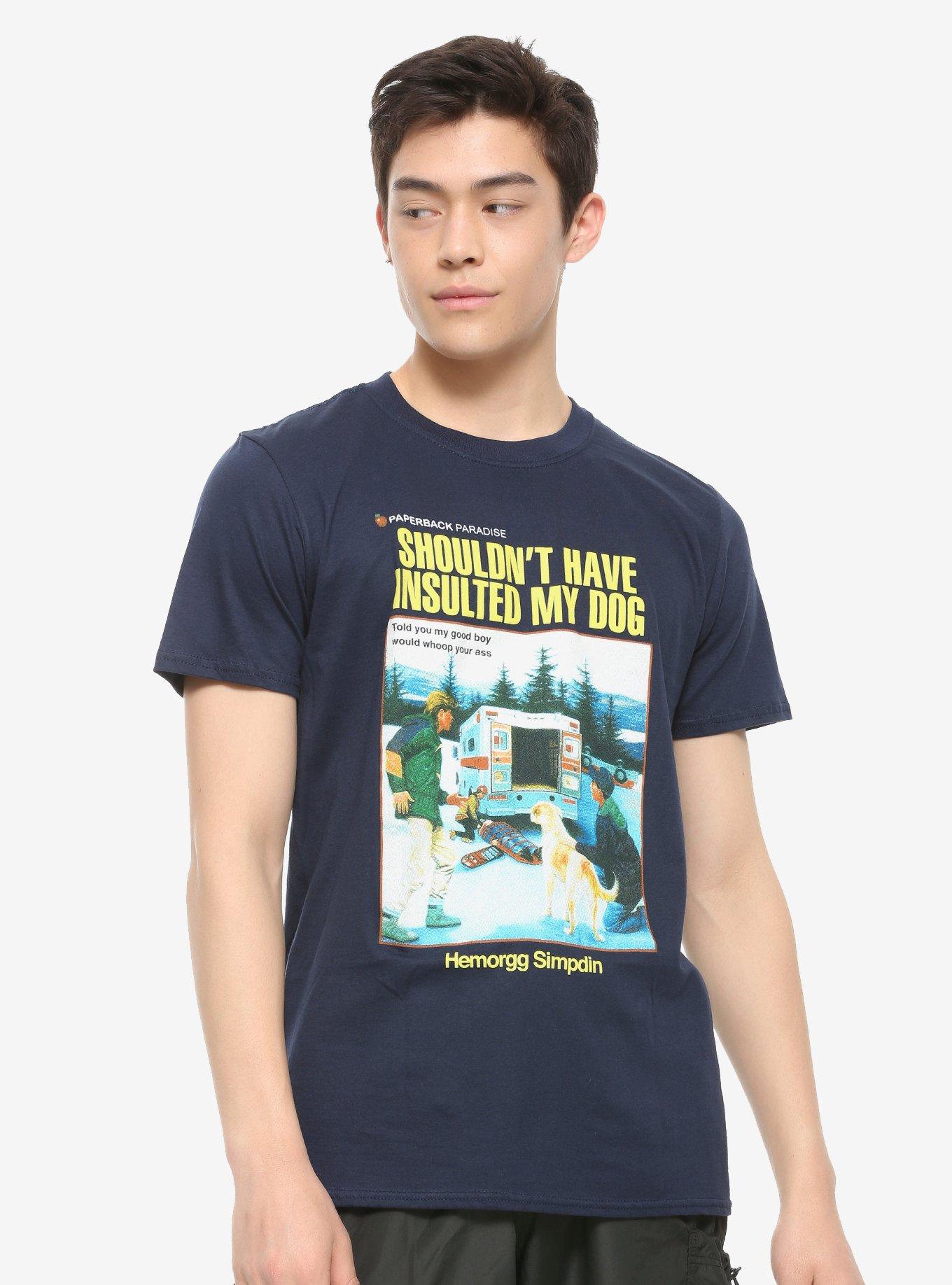 Shouldn't Have Insulted My Dog T-Shirt By Paperback Paradise, BLACK, alternate
