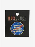 Houston So Many Problems Space Enamel Pin - BoxLunch Exclusive, , alternate