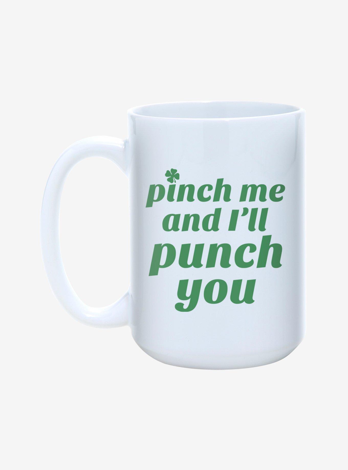 St. Paddy's Pinch Me And I'll Punch You Mug 15oz, , alternate