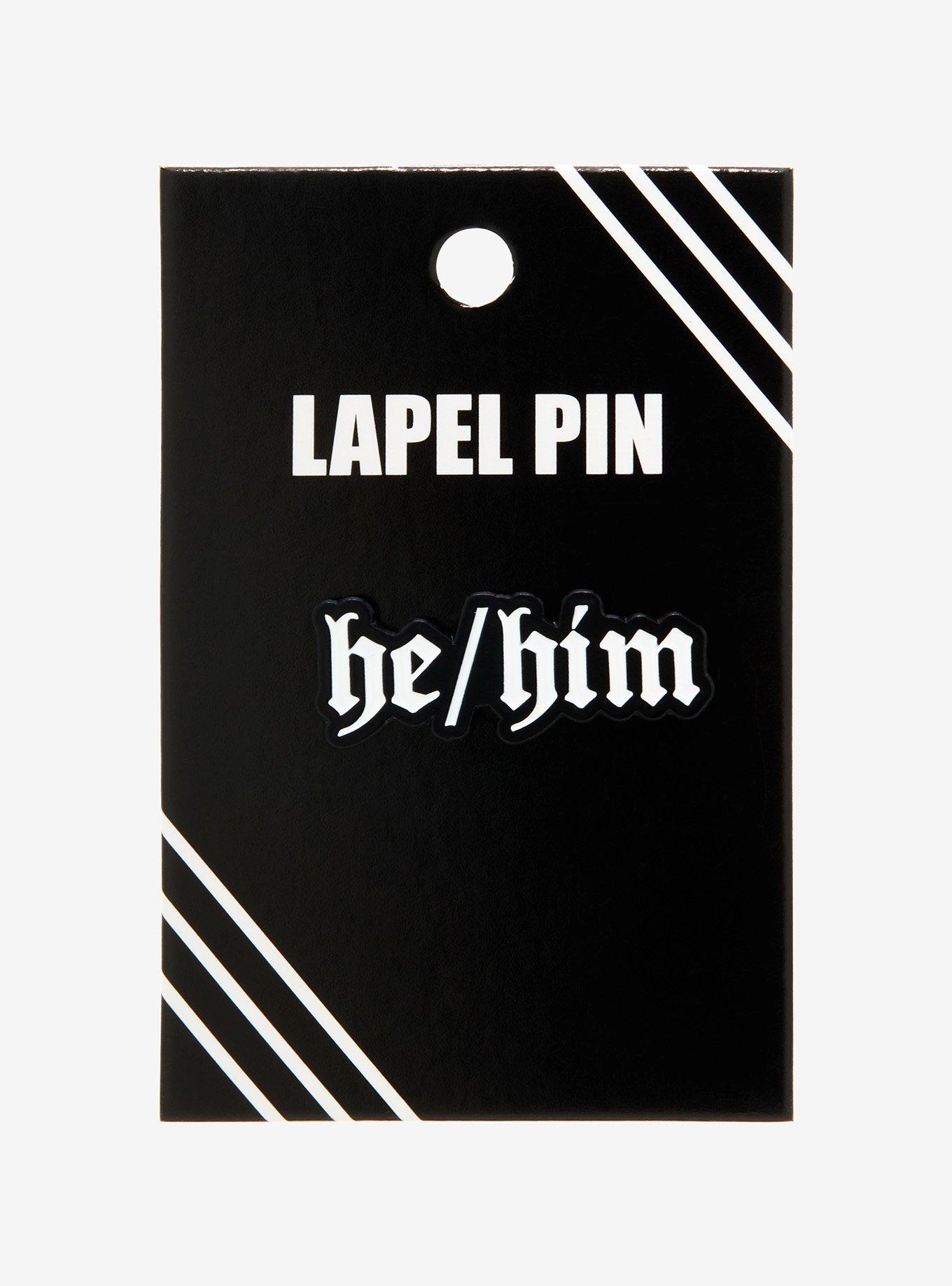 He/Him Pronoun Gothic Font Enamel Pin, , alternate