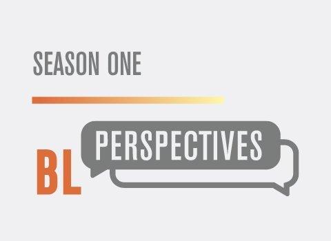 BL Perspectives: Season One