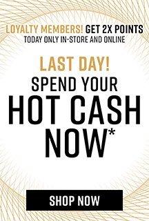 Shop Last Day To Use Hot Cash