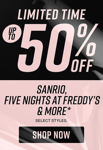 Shop Up To 50% Off Sanrio, FNAF & More
