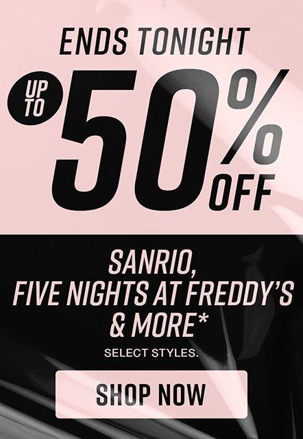 Shop Up To 50% Off Sanrio, FNAF & More