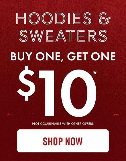 Shop Buy One, Get One $10 Hoodies & Sweaters