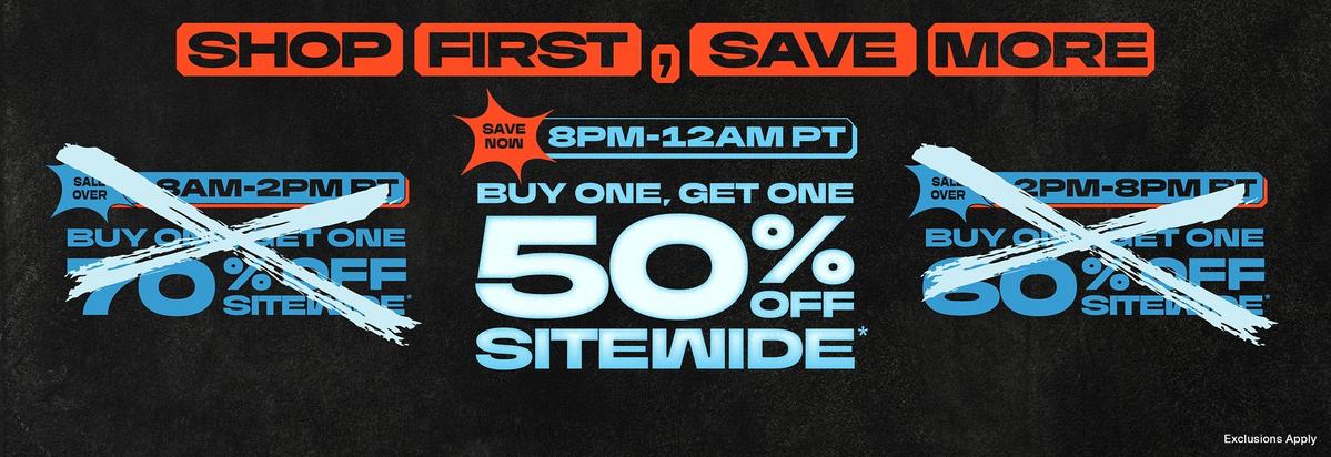 BOGO 50% Off Sitewide - 8 PM to 12 AM