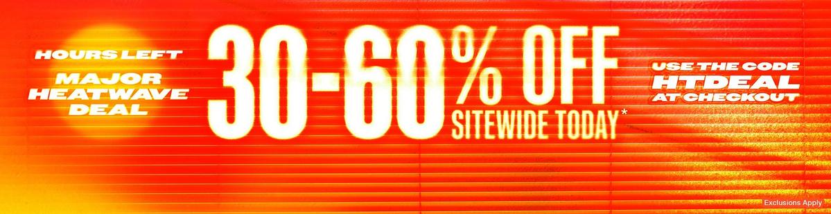 30% - 60% Off Sitewide