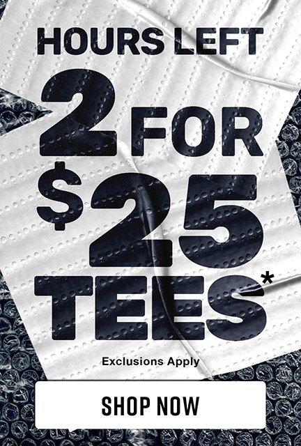 Shop 2 For $25 Tees