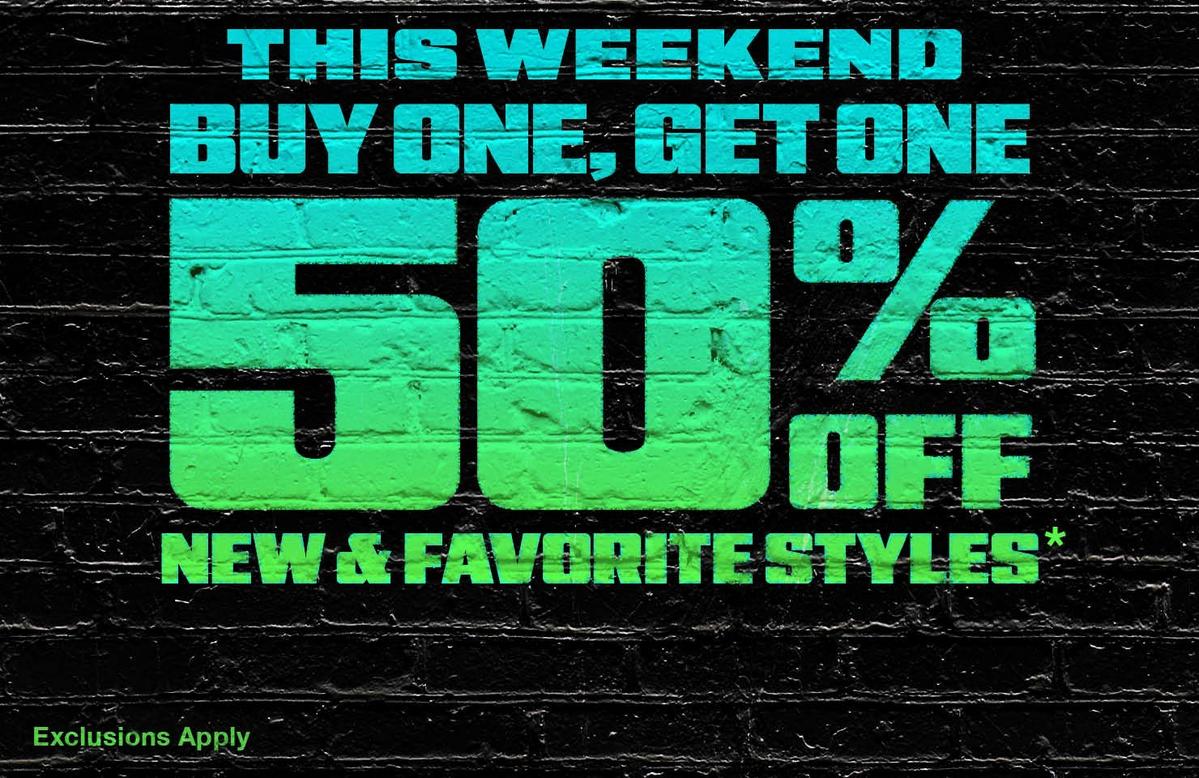 BOGO 50% Off New & Favorite Styles